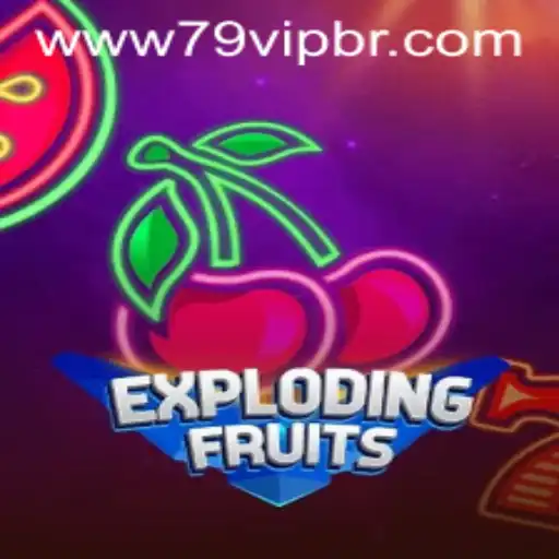 ExplodingFruits: A Thrilling Adventure into the World of 79 VIP