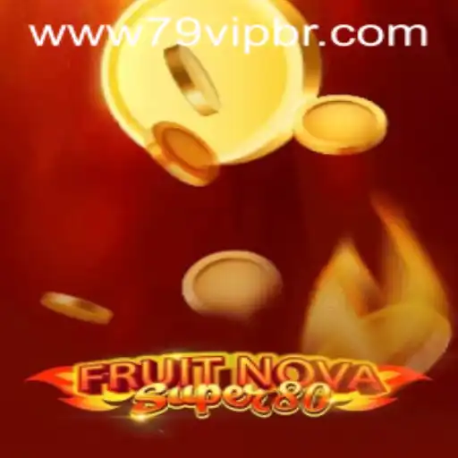 Explore the Exciting World of FruitNovaSuper80 with 79 VIP